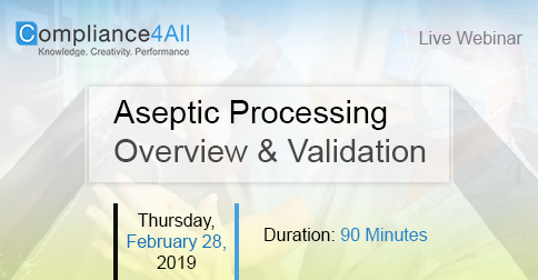 Aseptic Processing Overview and Validation 2019